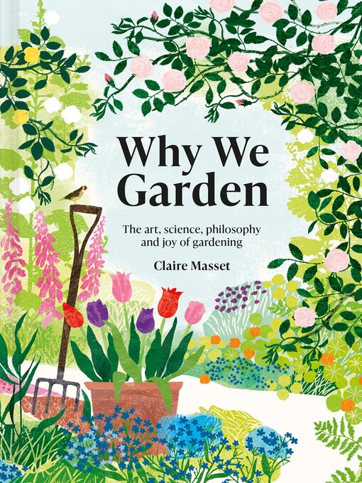 Title details for Why We Garden by Claire Masset - Wait list